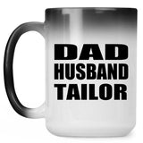 Dad Husband Tailor - 15oz Color Changing Mug