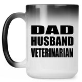 Dad Husband Veterinarian - 15oz Color Changing Mug