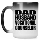 Dad Husband Vocational Counselor - 15oz Color Changing Mug