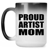 Proud Artist Mom - 15oz Color Changing Mug