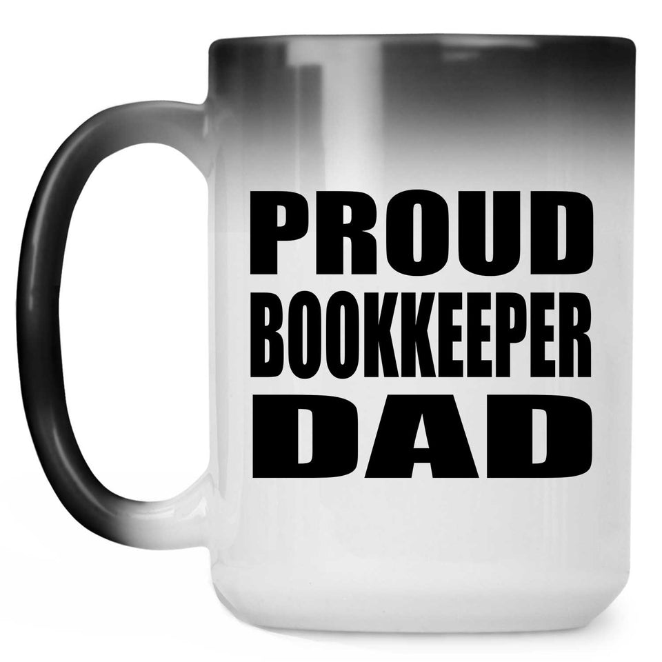 Proud Bookkeeper Dad - 15oz Color Changing Mug