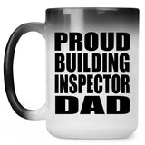 Proud Building Inspector Dad - 15oz Color Changing Mug