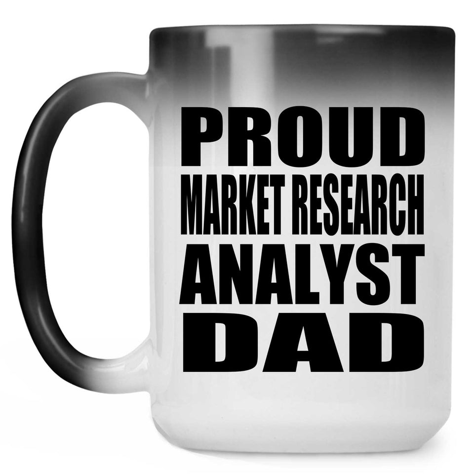 Proud Market Research Analyst Dad - 15oz Color Changing Mug