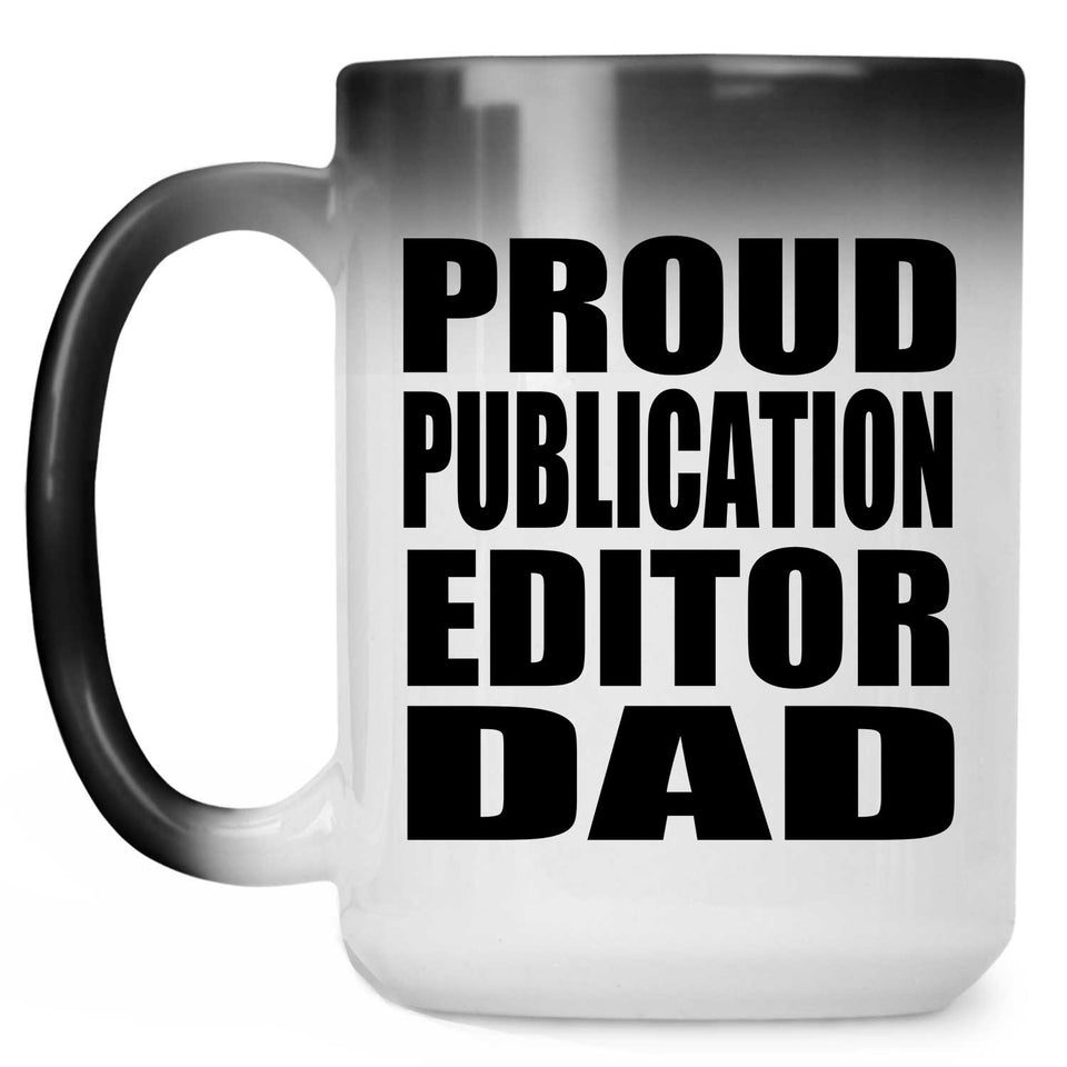 Proud Publication Editor Dad - 15oz Color Changing Mug