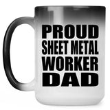 Proud Sheet Metal Worker Dad - 15oz Color Changing Mug