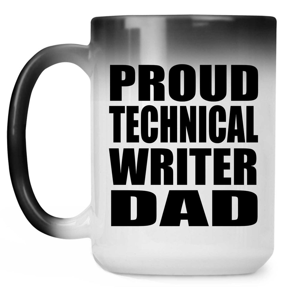 Proud Technical Writer Dad - 15oz Color Changing Mug