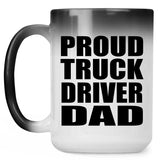 Proud Truck Driver Dad - 15oz Color Changing Mug