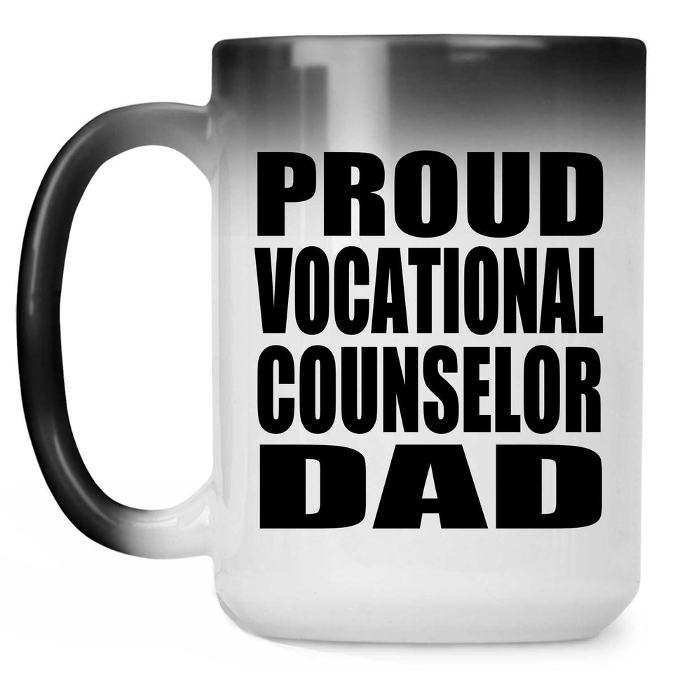 Proud Vocational Counselor Dad - 15oz Color Changing Mug
