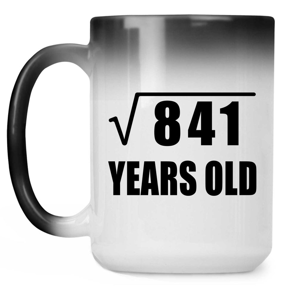 29th Birthday Square Root of 841 Years Old - 15oz Color Changing Mug