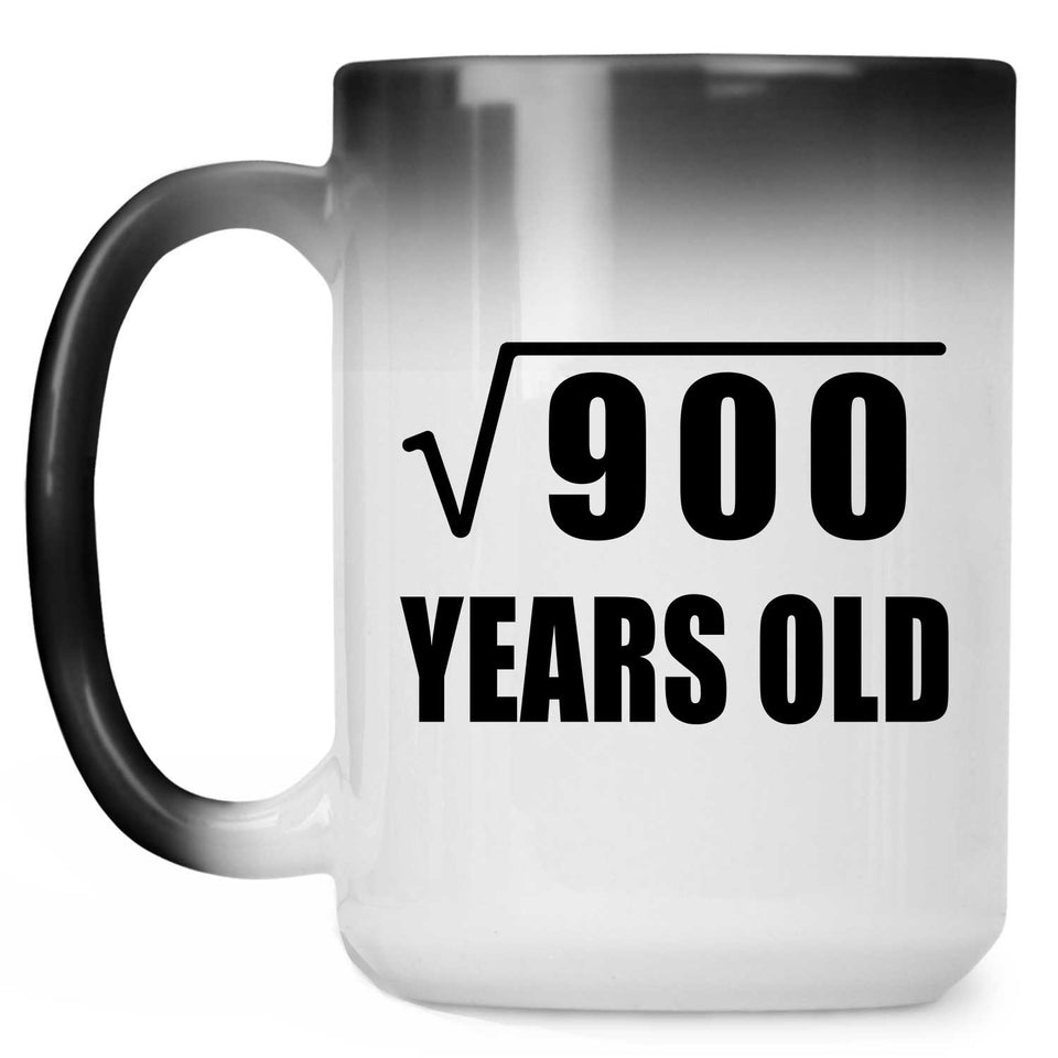 30th Birthday Square Root of 900 Years Old - 15oz Color Changing Mug