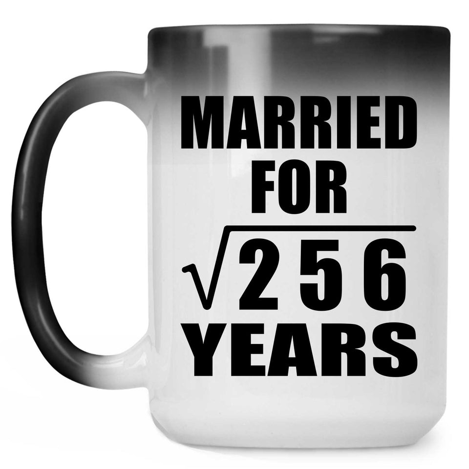 16th Anniversary Married For Square Root of 256 Years - 15oz Color Changing Mug
