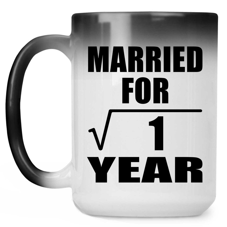 1st Anniversary Married For Square Root of 1 Year - 15oz Color Changing Mug