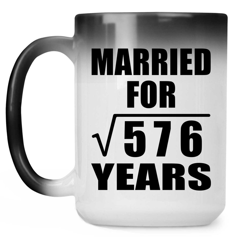 24th Anniversary Married For Square Root of 576 Years - 15oz Color Changing Mug