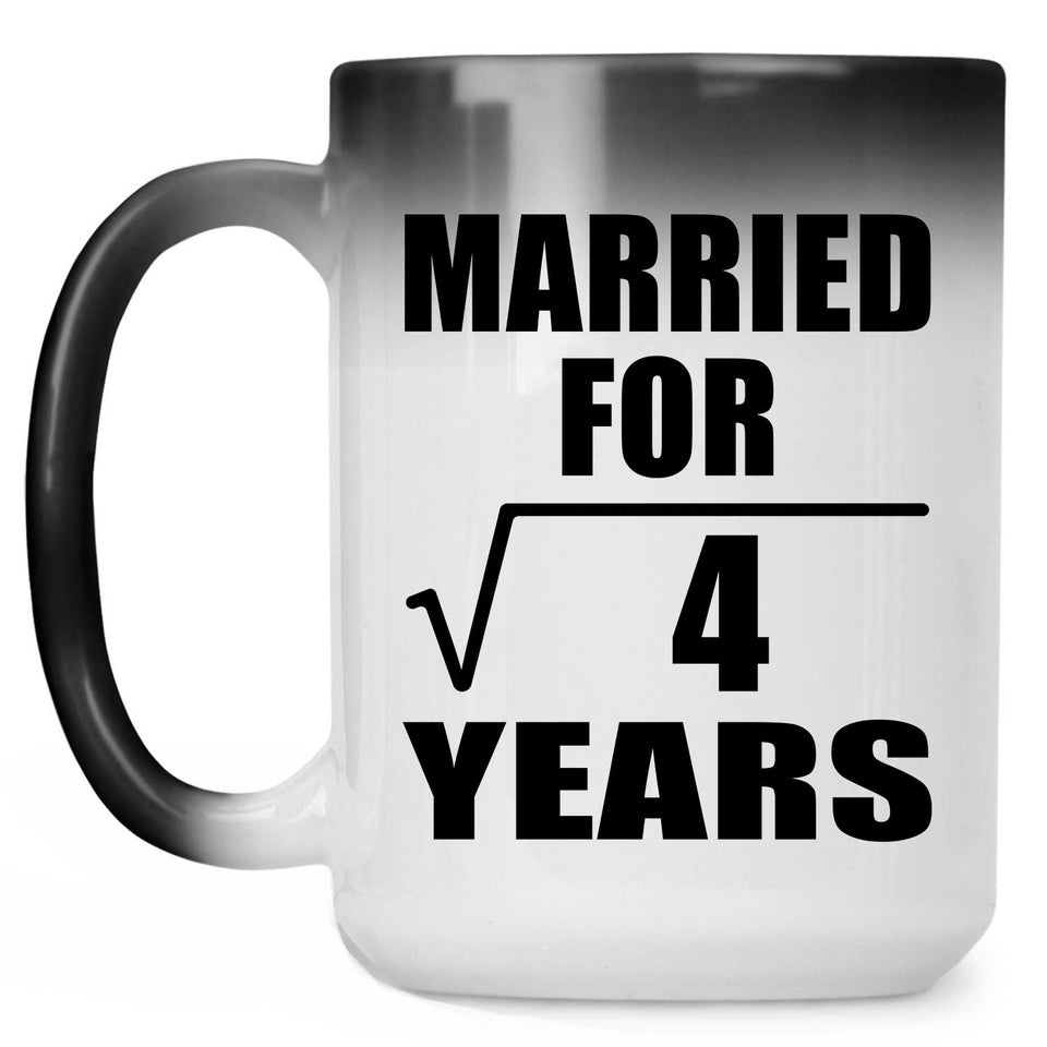2nd Anniversary Married For Square Root of 4 Years - 15oz Color Changing Mug
