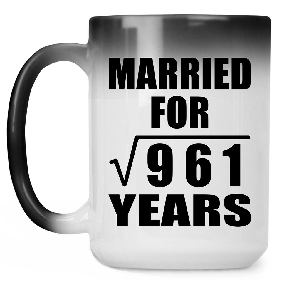 31st Anniversary Married For Square Root of 961 Years - 15oz Color Changing Mug