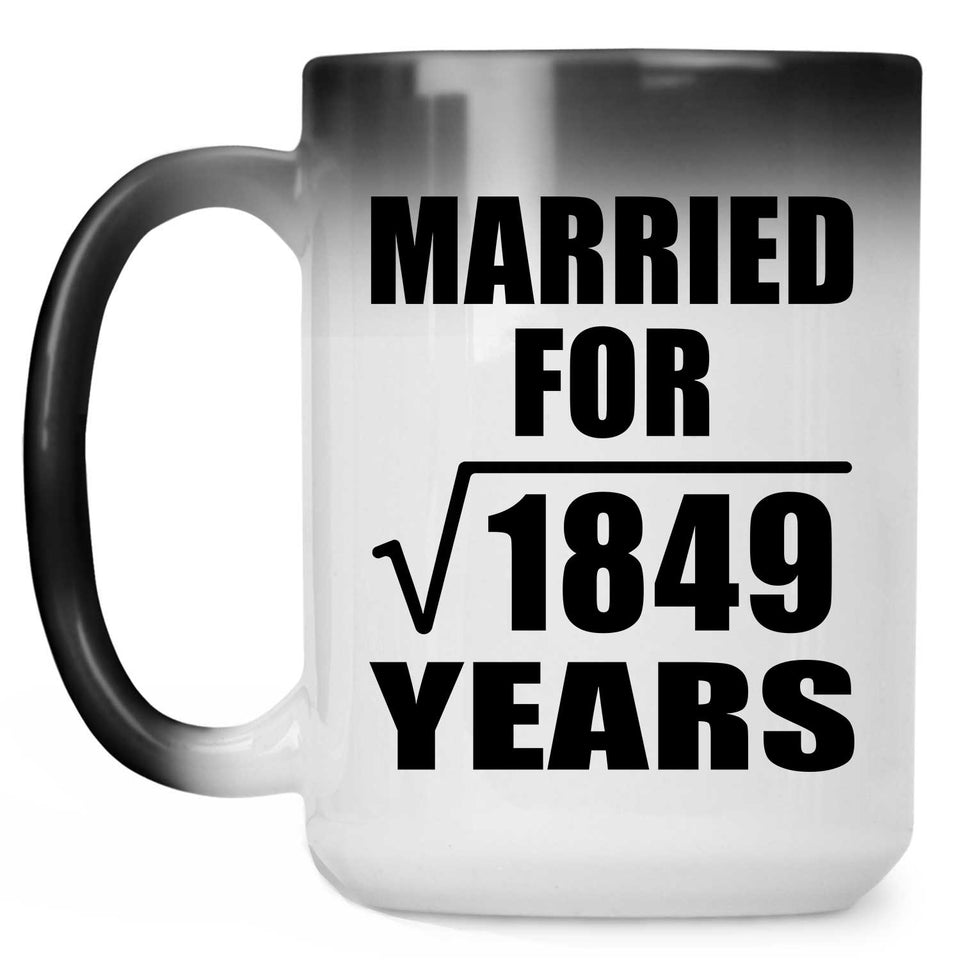 43rd Anniversary Married For Square Root of 1849 Years - 15oz Color Changing Mug