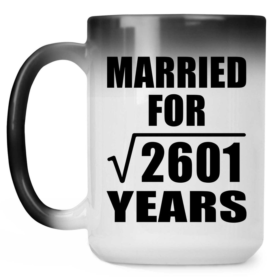 51st Anniversary Married For Square Root of 2601 Years - 15oz Color Changing Mug