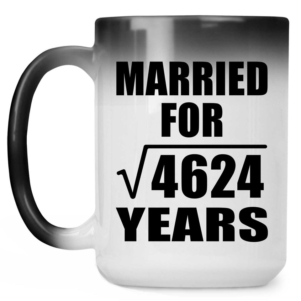 68th Anniversary Married For Square Root of 4624 Years - 15oz Color Changing Mug
