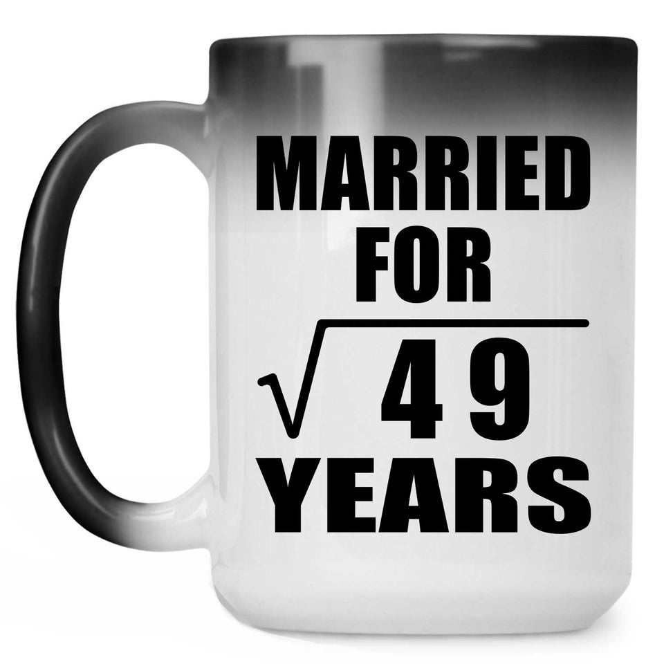 7th Anniversary Married For Square Root of 49 Years - 15oz Color Changing Mug