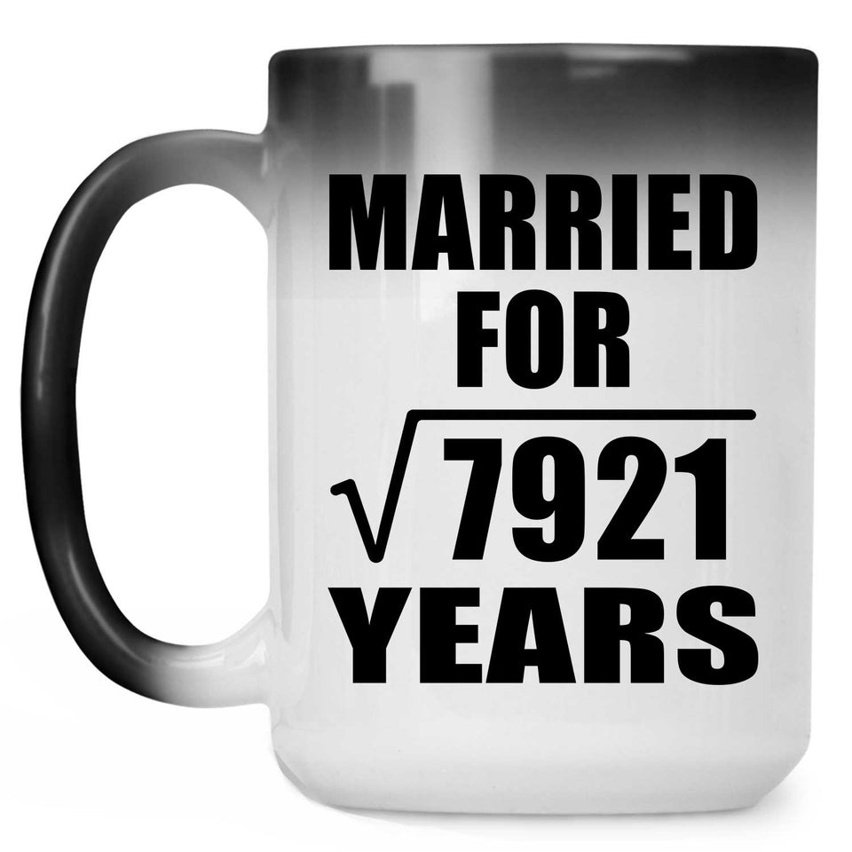 89th Anniversary Married For Square Root of 7921 Years - 15oz Color Changing Mug