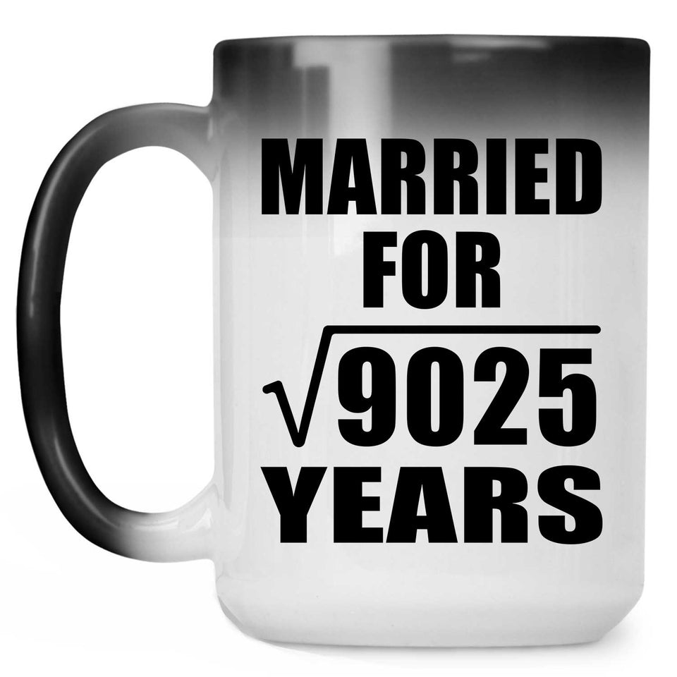 95th Anniversary Married For Square Root of 9025 Years - 15oz Color Changing Mug
