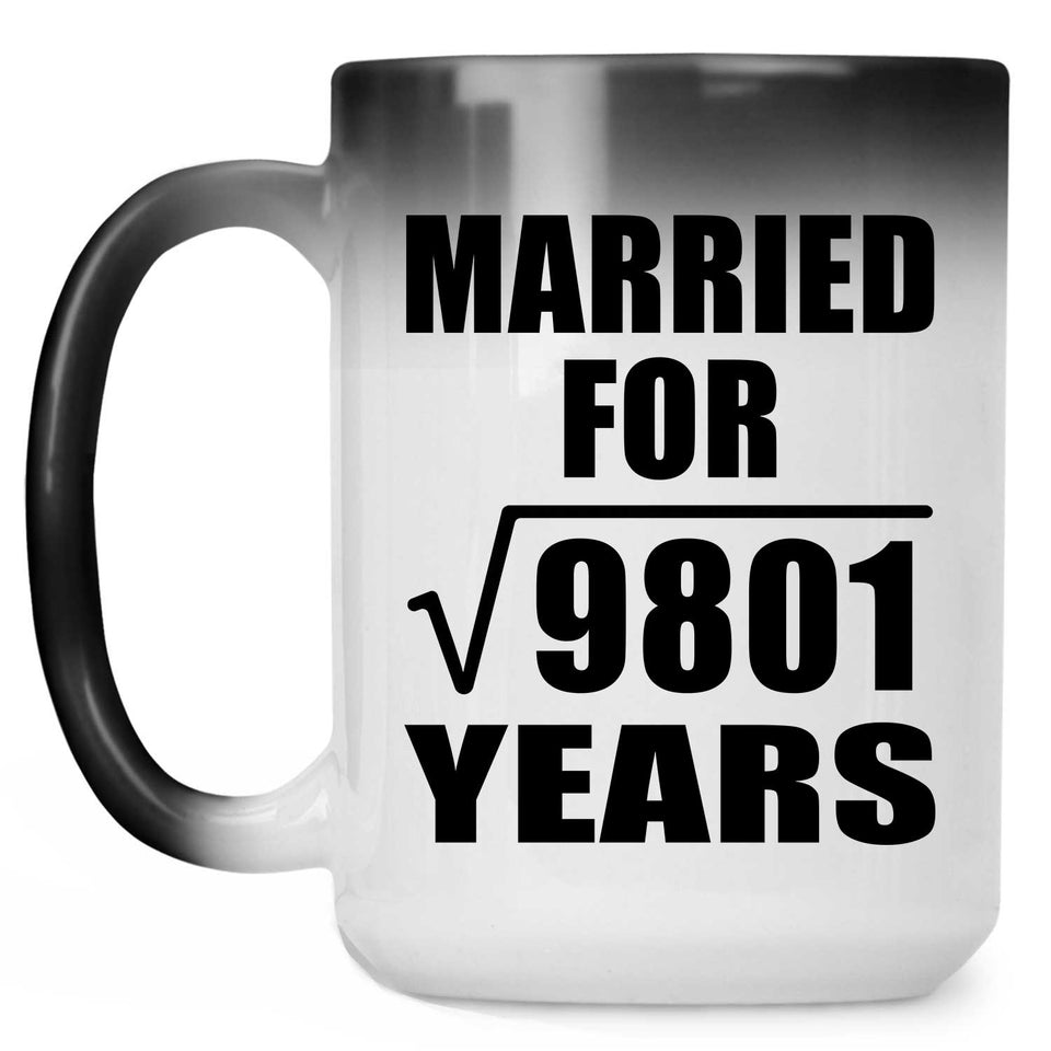 99th Anniversary Married For Square Root of 9801 Years - 15oz Color Changing Mug