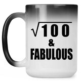 10th Birthday Square Root of 100 & Fabulous - 15oz Color Changing Mug