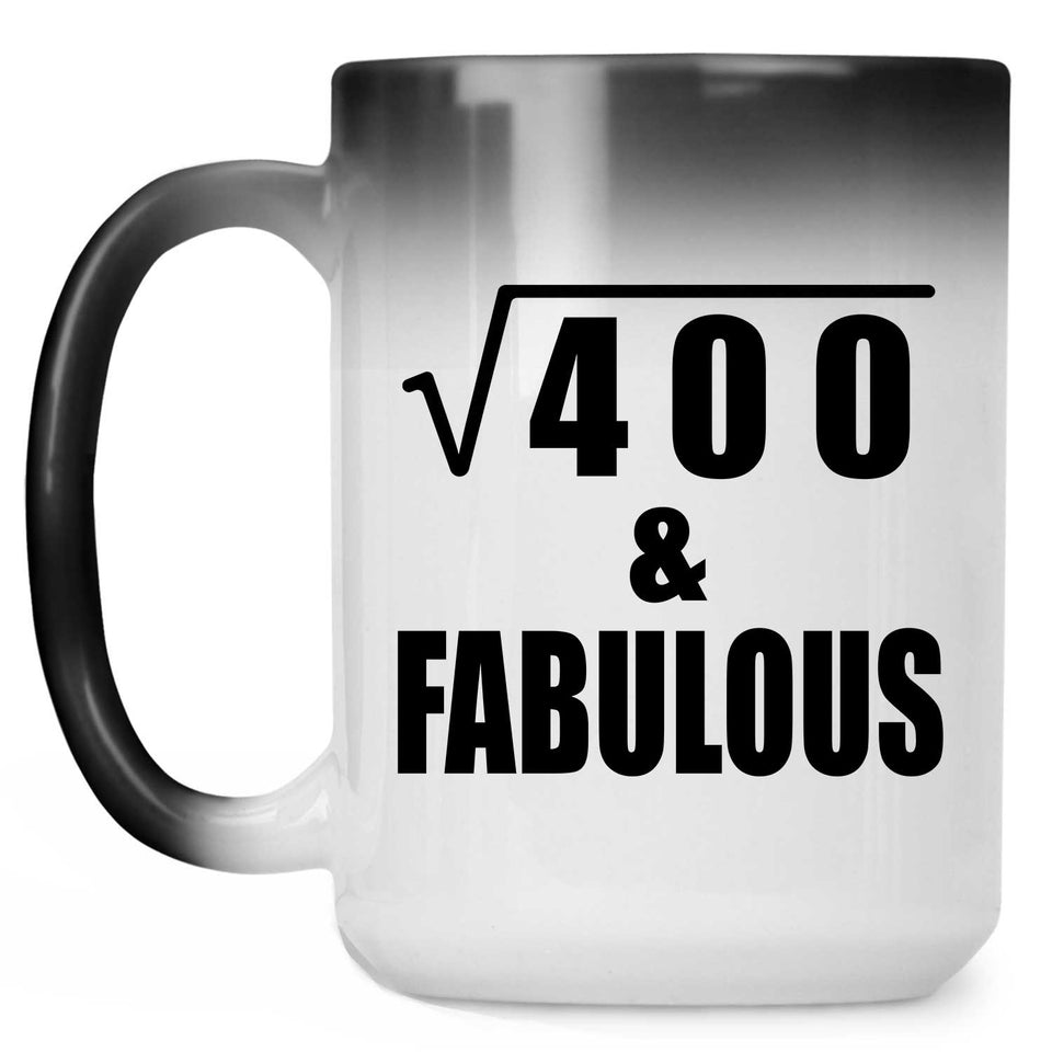 20th Birthday Square Root of 400 & Fabulous - 15oz Color Changing Mug