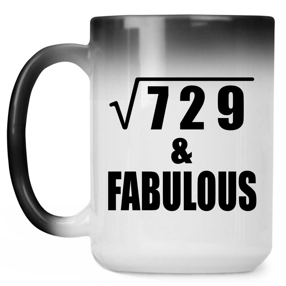 27th Birthday Square Root of 729 & Fabulous - 15oz Color Changing Mug