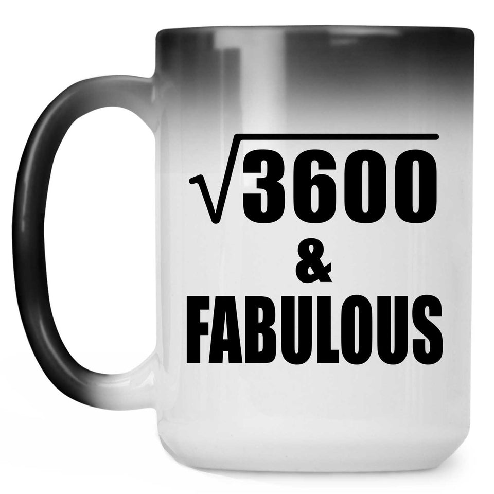 60th Birthday Square Root of 3600 & Fabulous - 15oz Color Changing Mug