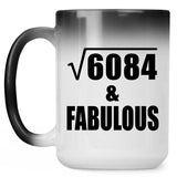 78th Birthday Square Root of 6084 & Fabulous - 15oz Color Changing Mug