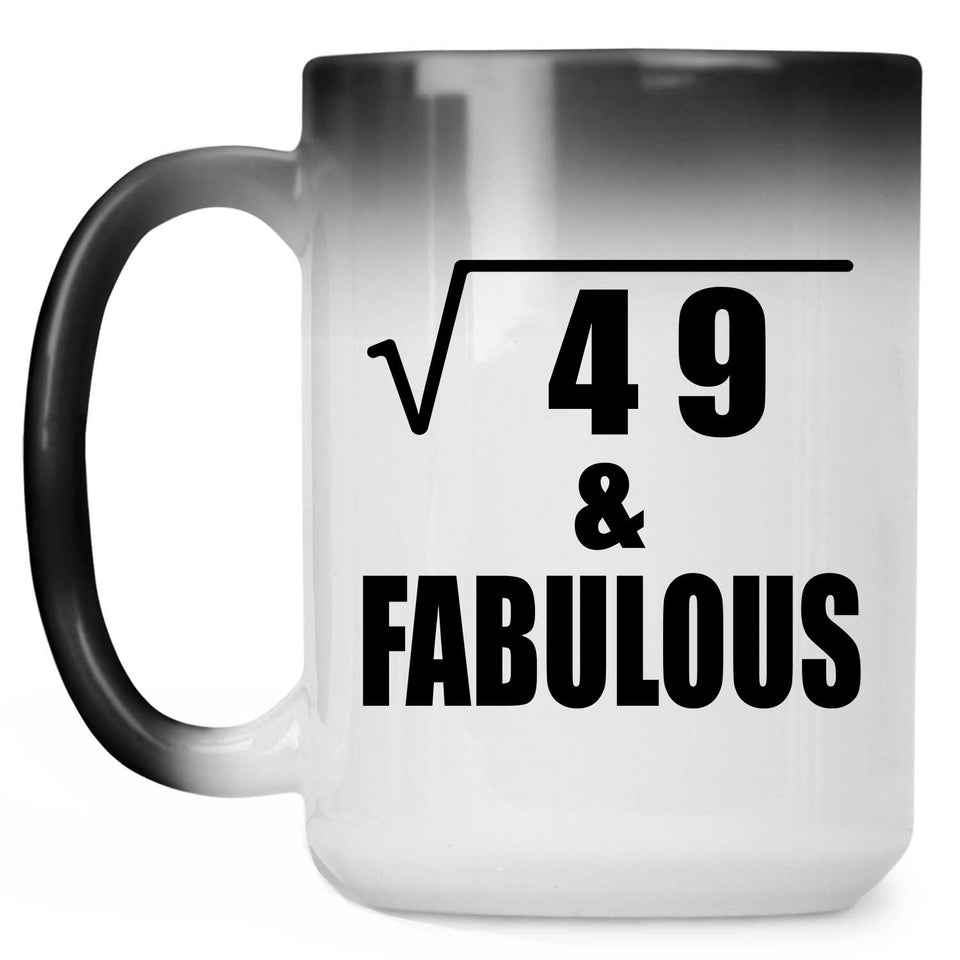 7th Birthday Square Root of 49 & Fabulous - 15oz Color Changing Mug