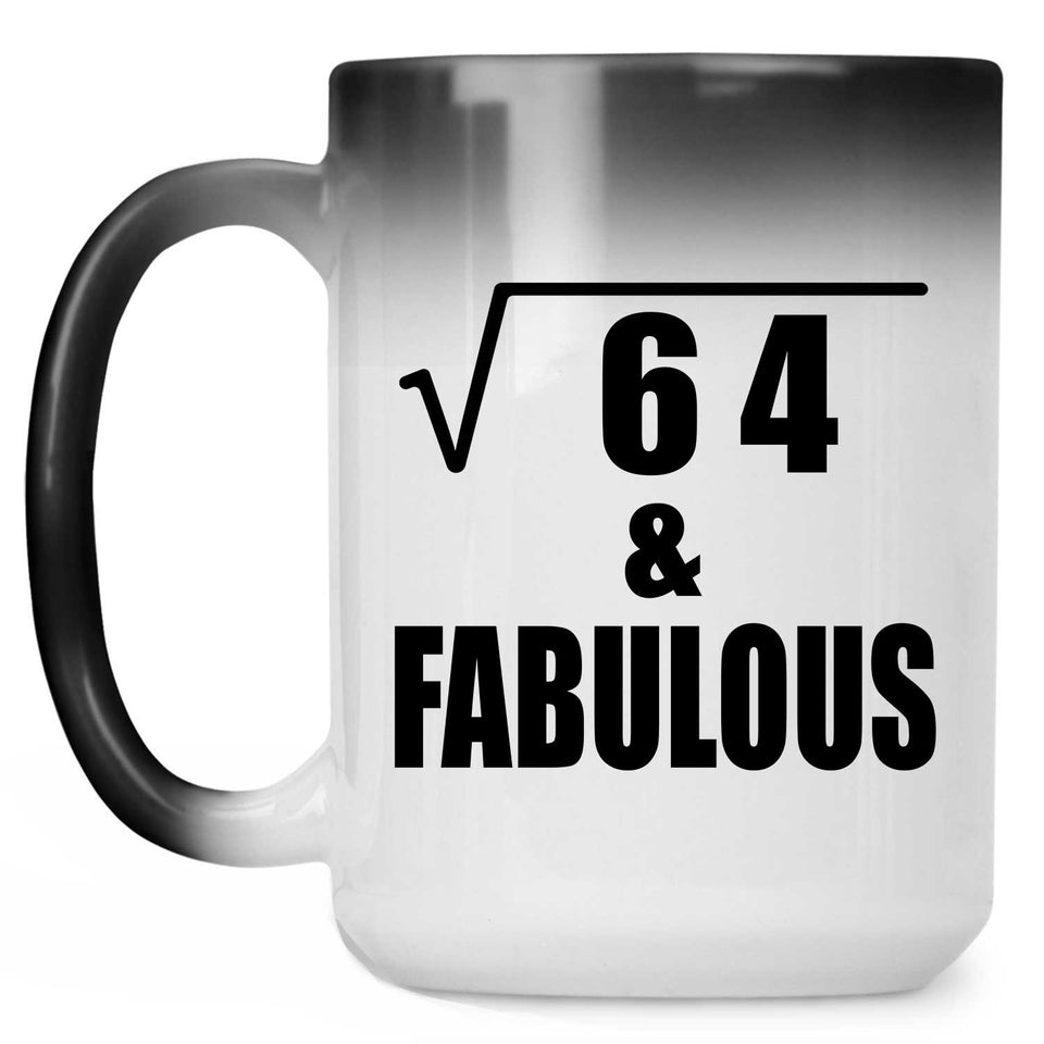 8th Birthday Square Root of 64 & Fabulous - 15oz Color Changing Mug