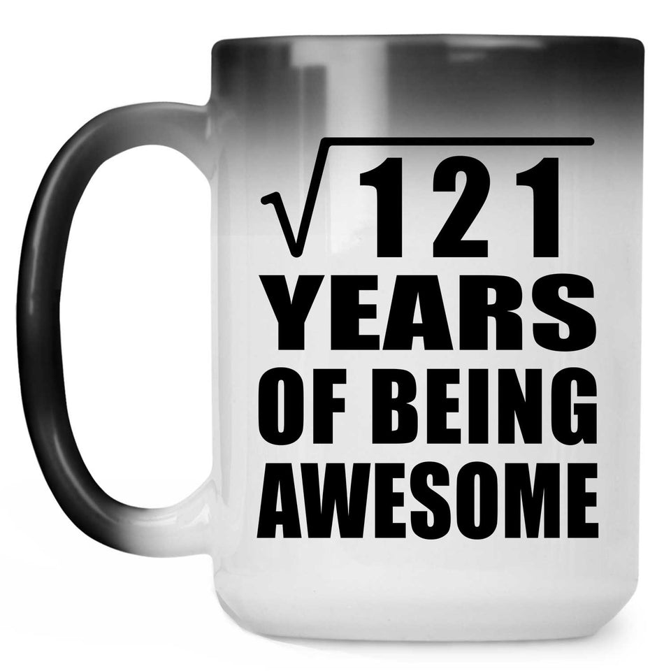 11th Birthday Square Root of 121 Years of Being Awesome - 15oz Color Changing Mug