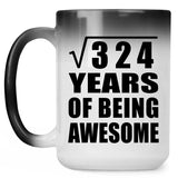18th Birthday Square Root of 324 Years of Being Awesome - 15oz Color Changing Mug