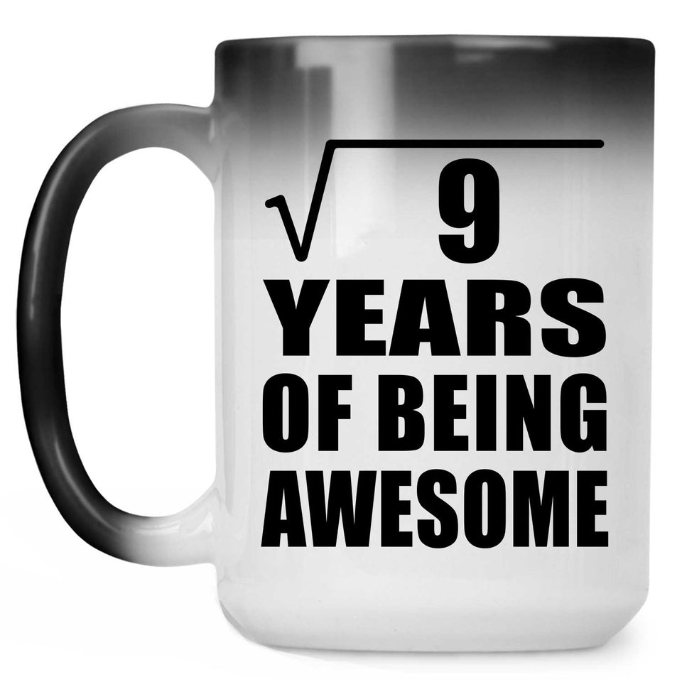 3rd Birthday Square Root of 9 Years of Being Awesome - 15oz Color Changing Mug