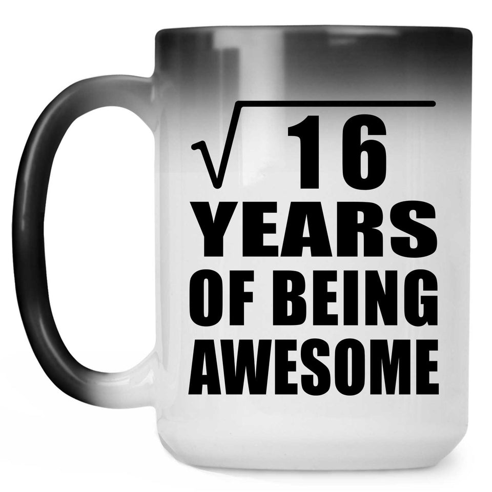4th Birthday Square Root of 16 Years of Being Awesome - 15oz Color Changing Mug