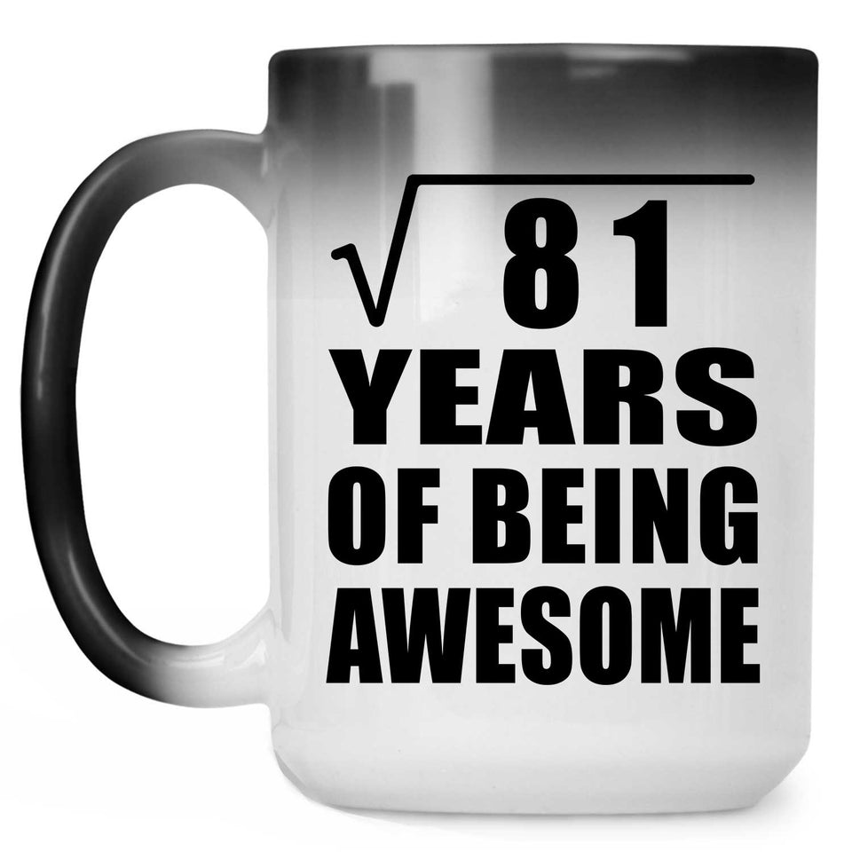 9th Birthday Square Root of 81 Years of Being Awesome - 15oz Color Changing Mug