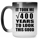 20th Birthday Took Square Root of 400 Years To Look Good - 15oz Color Changing Mug