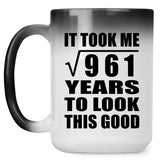 31st Birthday Took Square Root of 961 Years To Look Good - 15oz Color Changing Mug