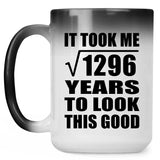 36th Birthday Took Square Root of 1296 Years To Look Good - 15oz Color Changing Mug