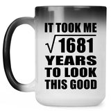 41st Birthday Took Square Root of 1681 Years To Look Good - 15oz Color Changing Mug