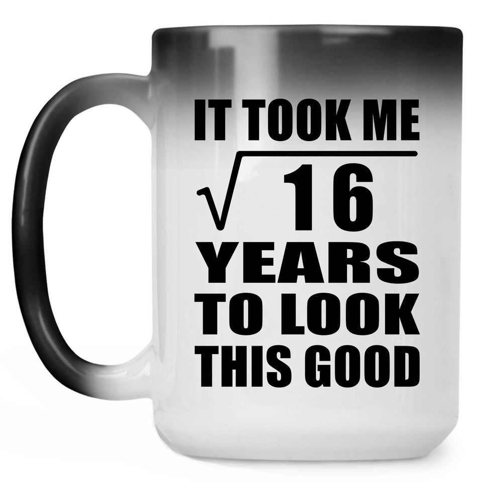 4th Birthday Took Square Root of 16 Years To Look Good - 15oz Color Changing Mug
