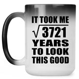 61st Birthday Took Square Root of 3721 Years To Look Good - 15oz Color Changing Mug