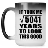 71st Birthday Took Square Root of 5041 Years To Look Good - 15oz Color Changing Mug
