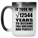 112th Birthday Took Square Root of 12544 Years To Awesome - 15oz Color Changing Mug