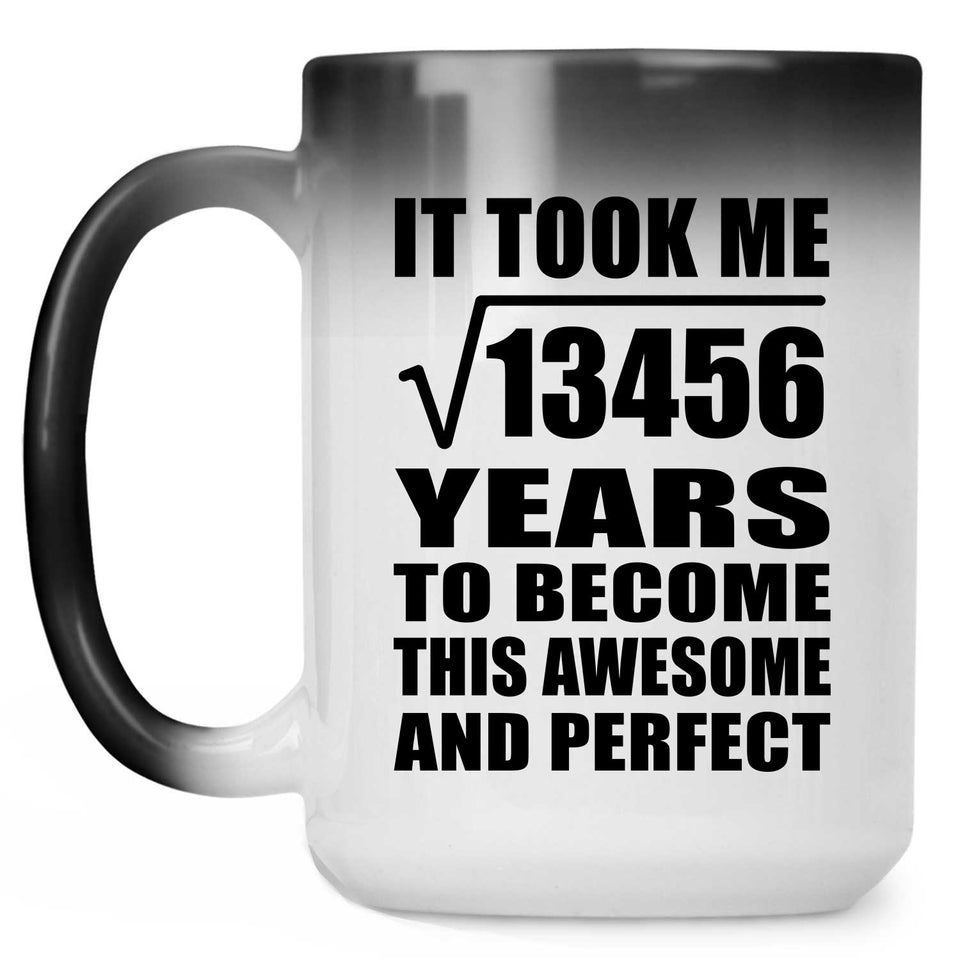 116th Birthday Took Square Root of 13456 Years To Awesome - 15oz Color Changing Mug
