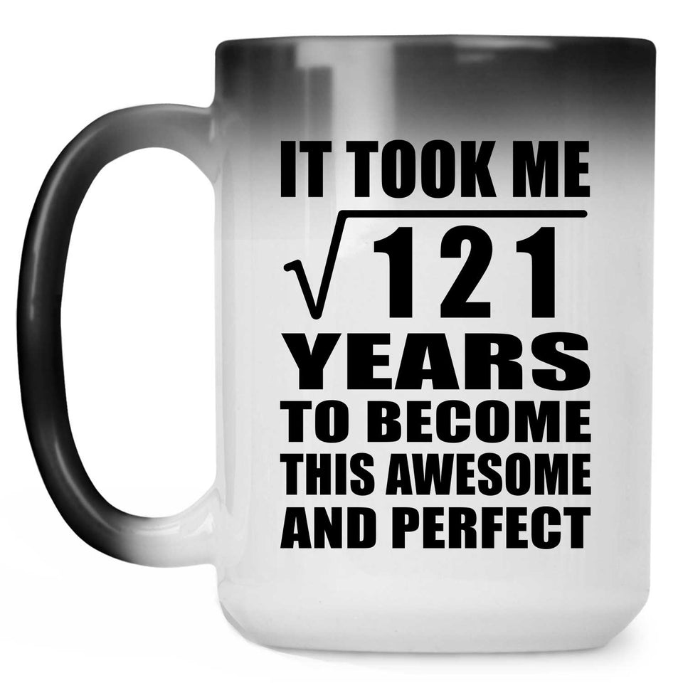 11th Birthday Took Square Root of 121 Years To Awesome - 15oz Color Changing Mug