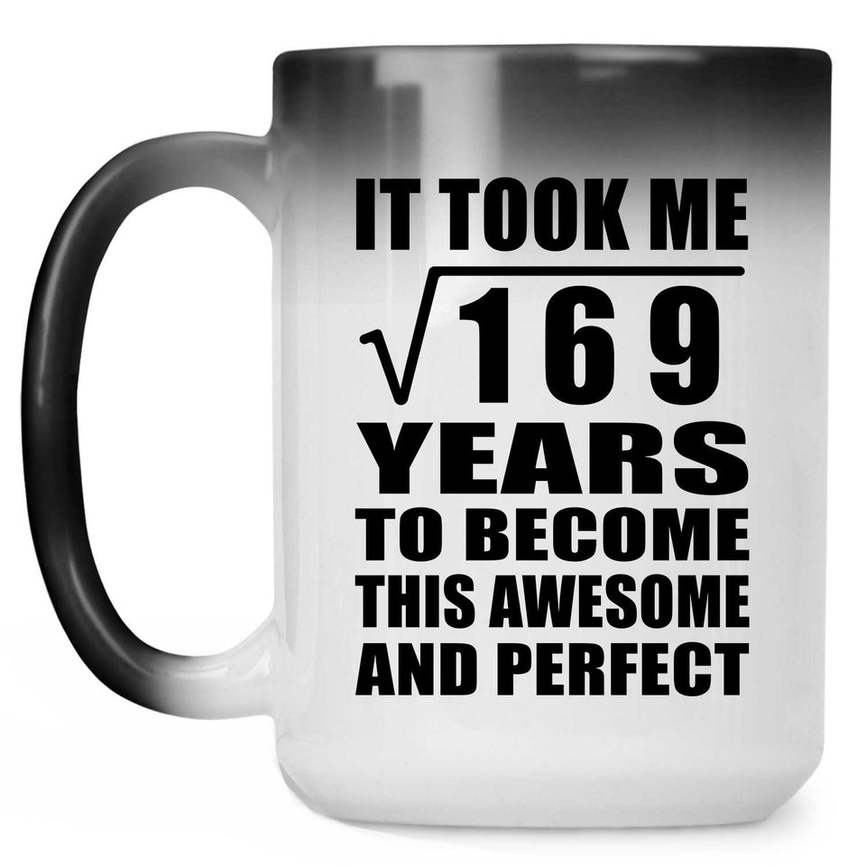 13th Birthday Took Square Root of 169 Years To Awesome - 15oz Color Changing Mug