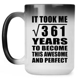 19th Birthday Took Square Root of 361 Years To Awesome - 15oz Color Changing Mug